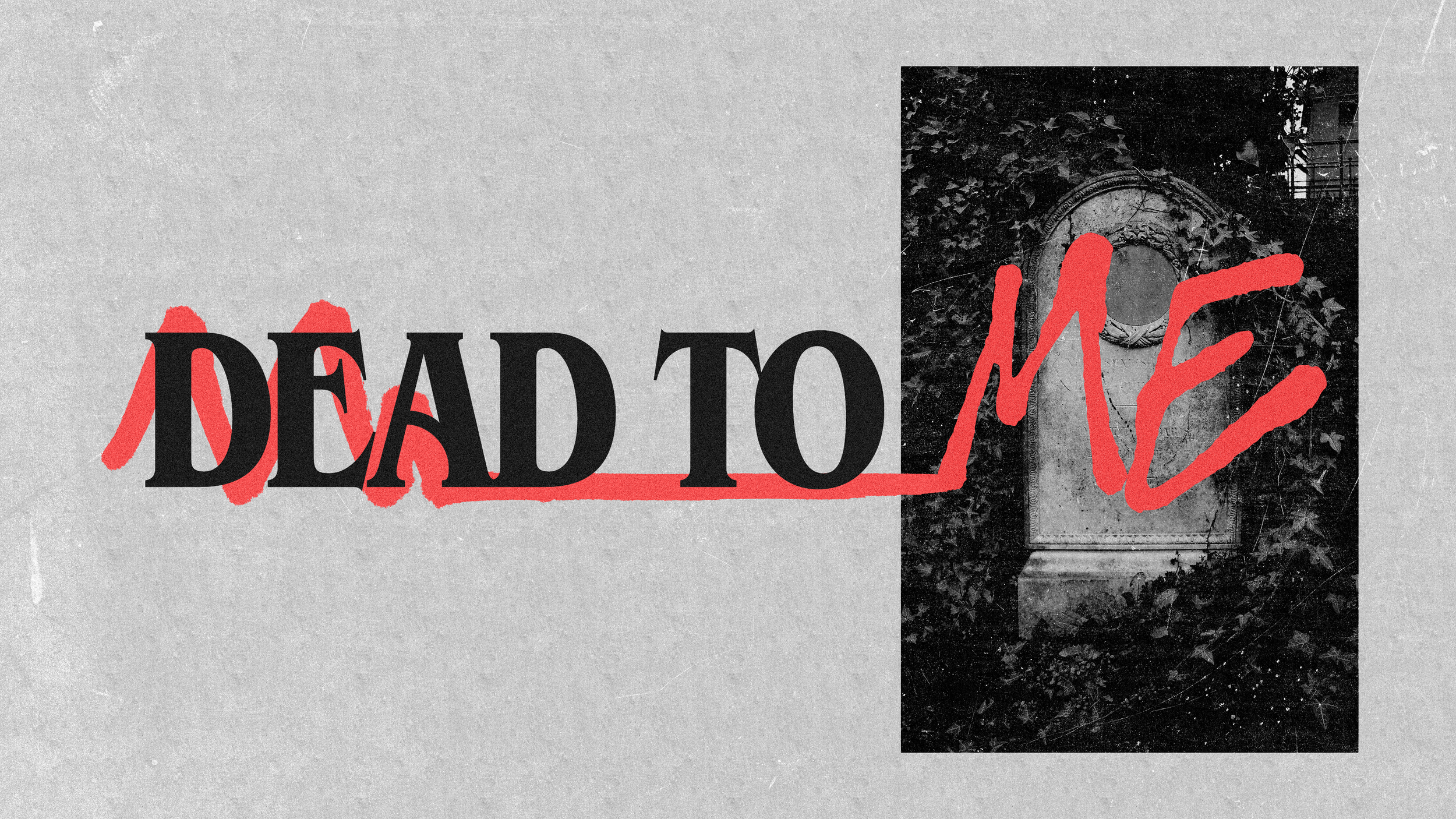 Dead To Me Sermon Series.png
