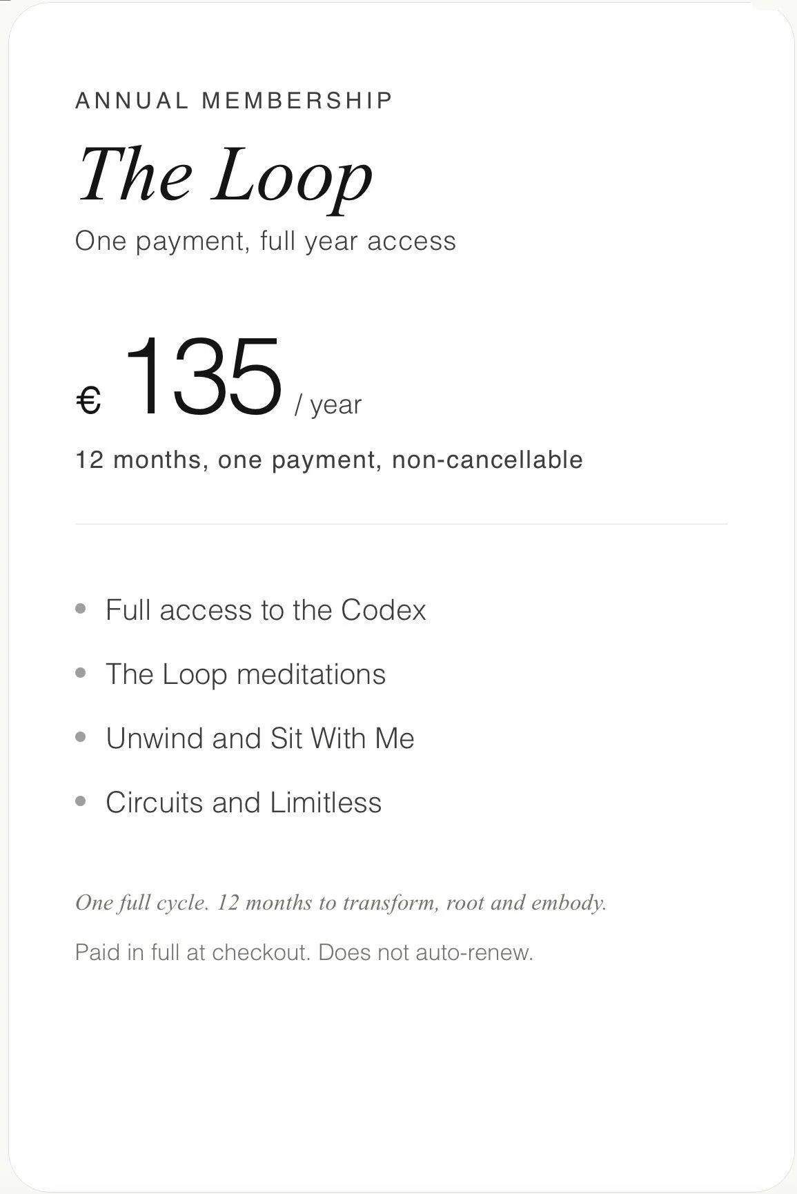 Pricing details for an annual membership called 'The Loop', costing 135 euros per year, with a one-time payment that covers 12 months and is non-cancellable. Includes access to the CodeX, meditation sessions, Sit With Me, Circuits, and Limitless, with a note that it is a full cycle of 12 months to transform, root, and embody, paid in full at checkout without auto-renewal.