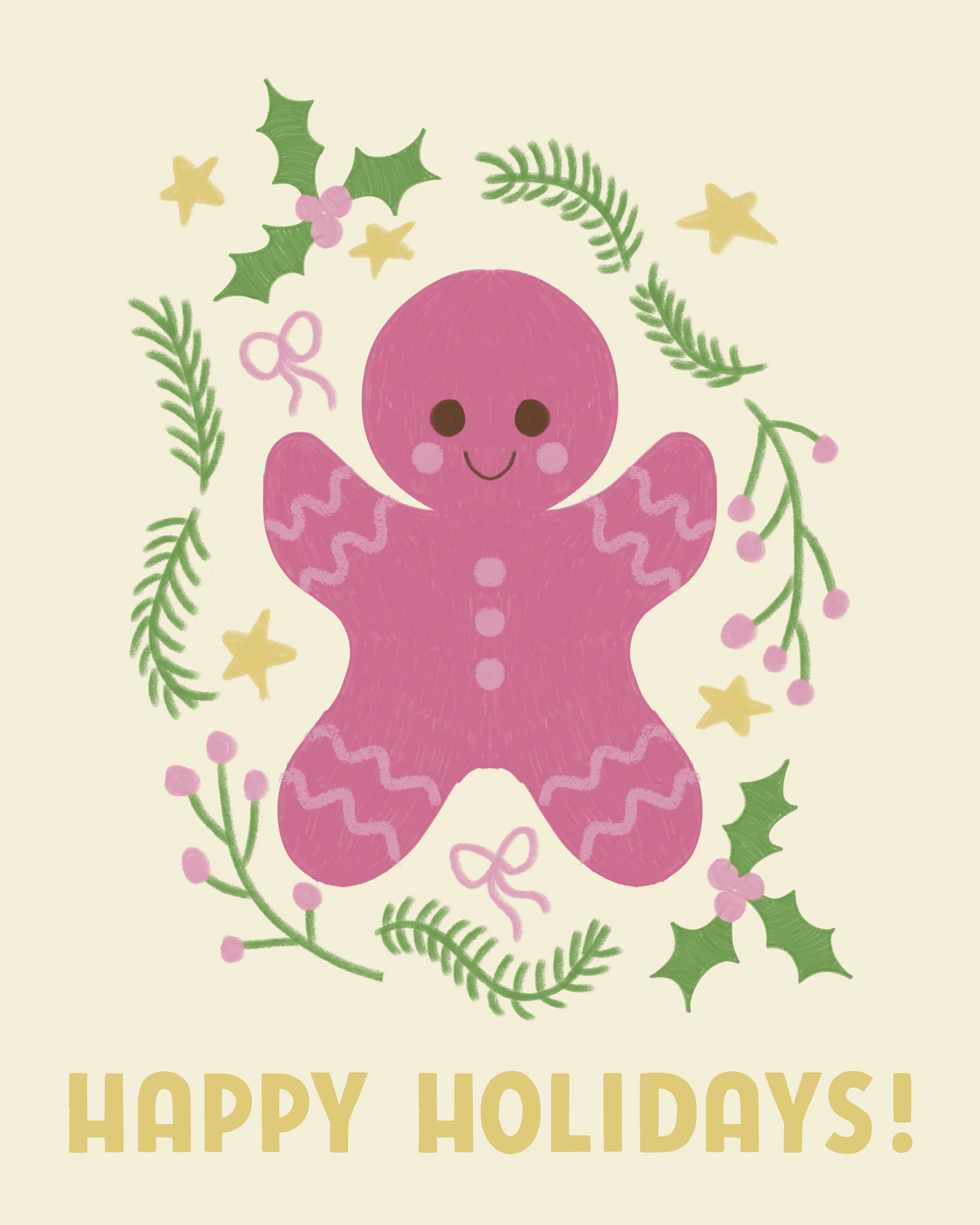 A cute pink gingerbread man with a smiling face, surrounded by holly leaves, berries, twinkling stars, and pine branches, with the text 'HAPPY HOLIDAYS!' at the bottom.