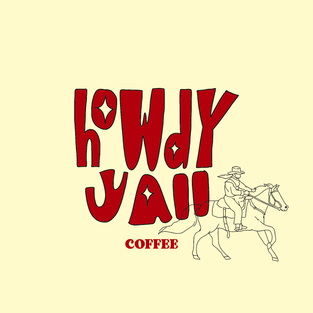 Howdy Y'all Coffee