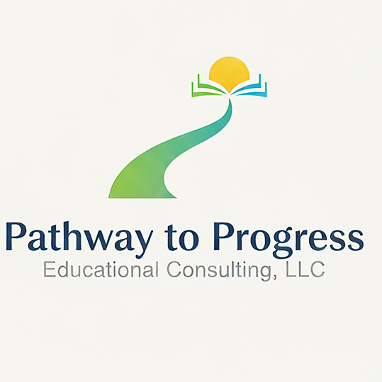Pathway to Progress:  Educational Consulting, LLC
