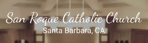 Sign for San Roque Catholic Church in Santa Barbara, CA