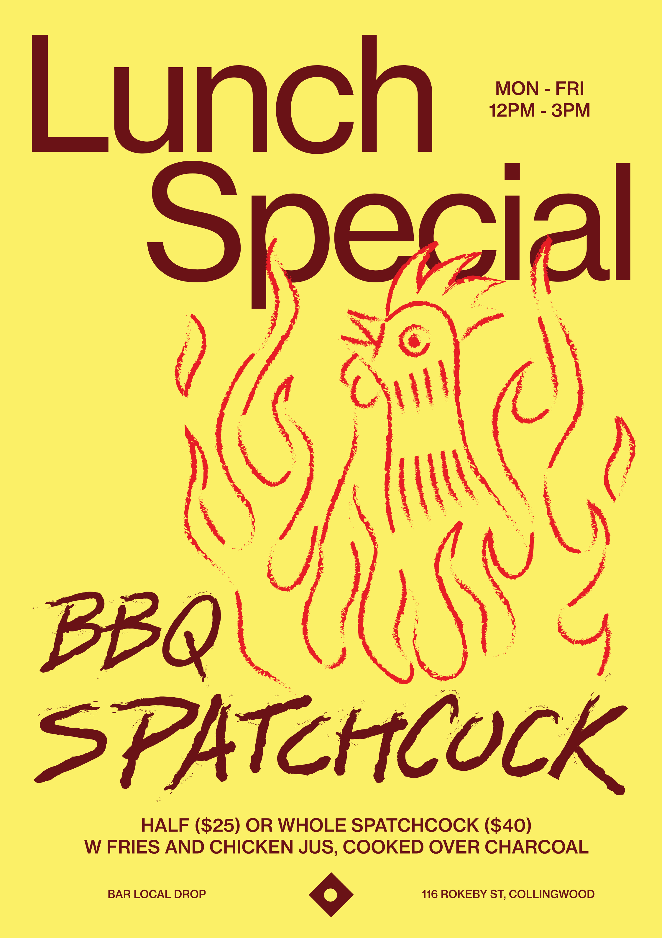 A flyer promoting a lunch special for BBQ SPATCHCOCK, available Monday to Friday from 12 PM to 3 PM at a location on 116 Rokeby Street, Collingwood. The deal offers half or whole spatchcock chicken with fries and chicken jus cooked over charcoal, with prices of $25 for half and $40 for whole.