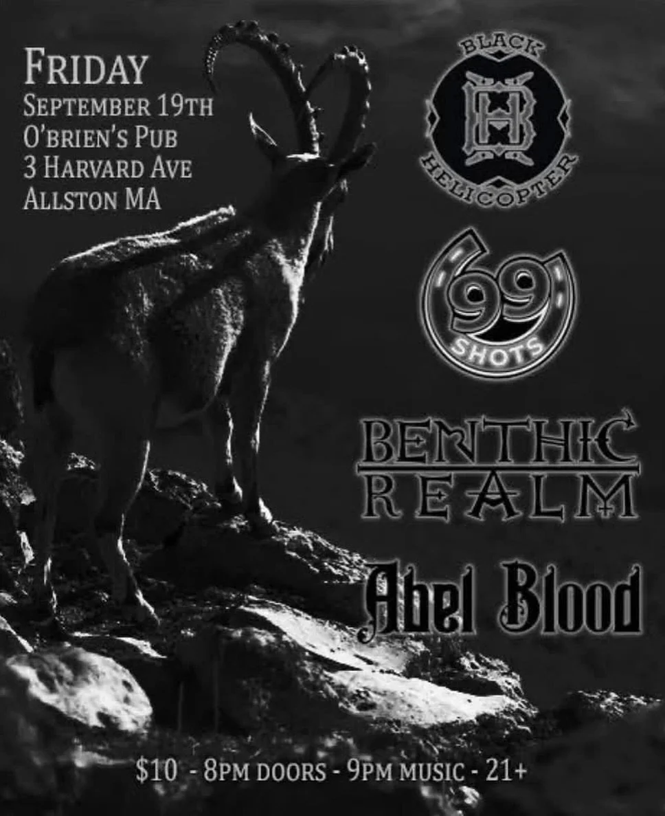 99 Shots show on Friday Sept 19th 
Music starts at 8 pm @obrienspubboston 
with
 @abel_blood_band
 @benthicrealm 
and @blackhelicopter