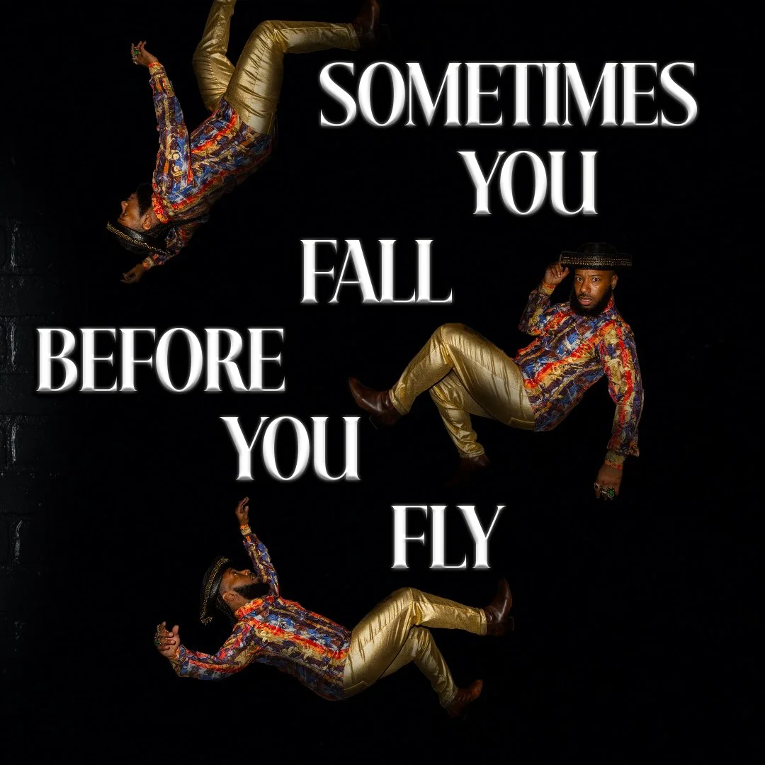 Three images of a man dressed in a colorful patterned shirt, shiny gold pants, and a hat, posed differently against a black background. The quote text says, "Sometimes you fall before you fly."