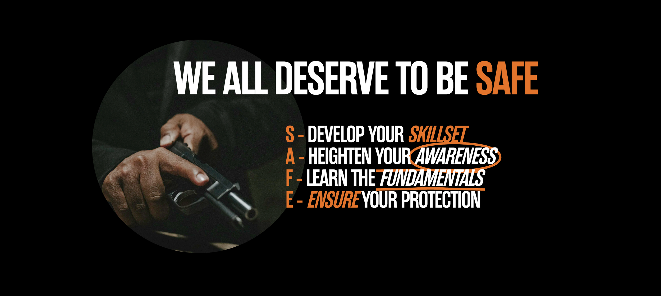 A safety poster featuring a person holding a gun and the message: "We all deserve to be safe." The poster emphasizes developing skills, awareness, understanding fundamentals, and ensuring protection, with key words highlighted in orange.