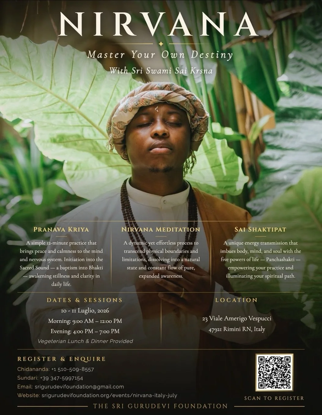 Upcoming Nirvana Program this July in Rimini, Italy!
Attendees will be initiated into the sacred Nirvana meditation, an process which was given by the Buddha himself only once, along with powerful initiations into Pranava Kriya and Sai Shaktipat. Thi