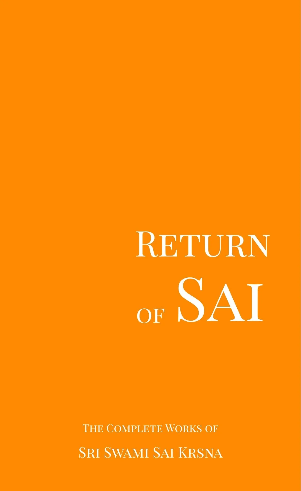 Return of Sai : The Complete Works