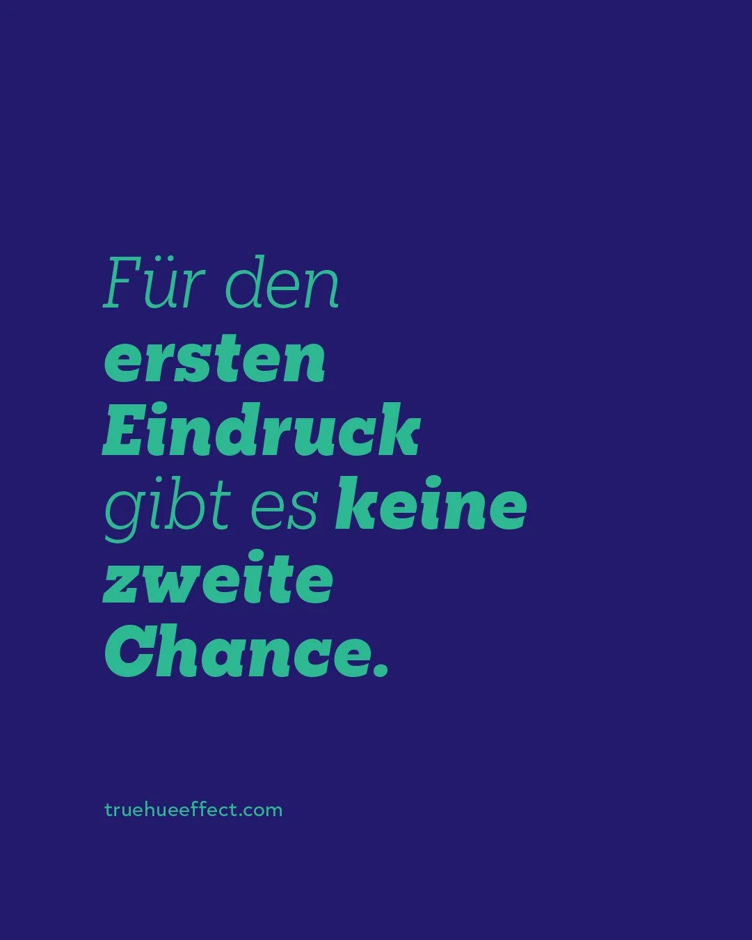 &bdquo;F&uuml;r den ersten Eindruck gibt es keine zweite Chance.&ldquo;

Ist zwar ein Oldie, ja. Aber da steck soviel Wahrheit drin.

Wenn du den Satz wirklich ernst nimmst, wird einiges klarer: Du wirkst sowieso, immer. Die einzige Frage ist, ob du 