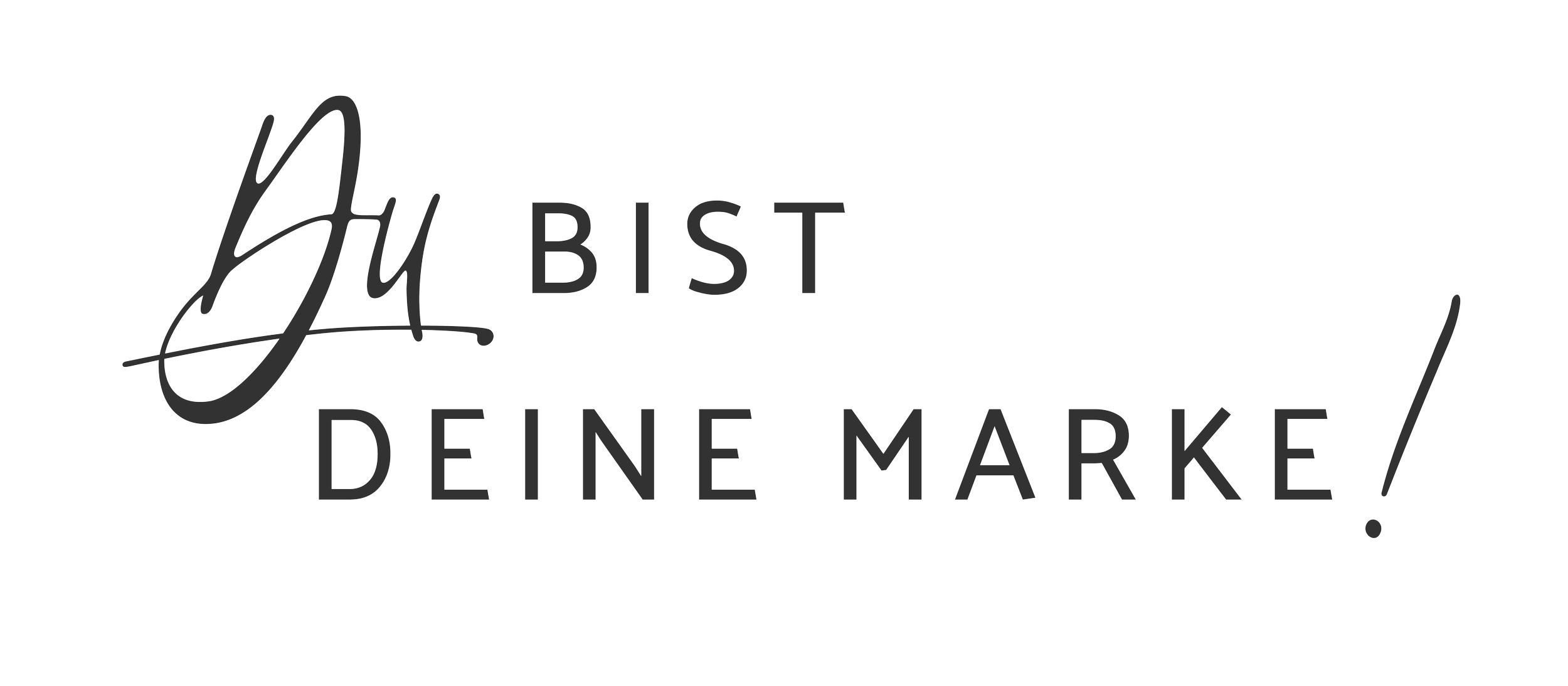 Schriftzug mit der deutschen Phrase „Du bist deine Marke!“ in schwarz, mit einer Mischung aus künstlerischer und klarer typografischer Gestaltung.