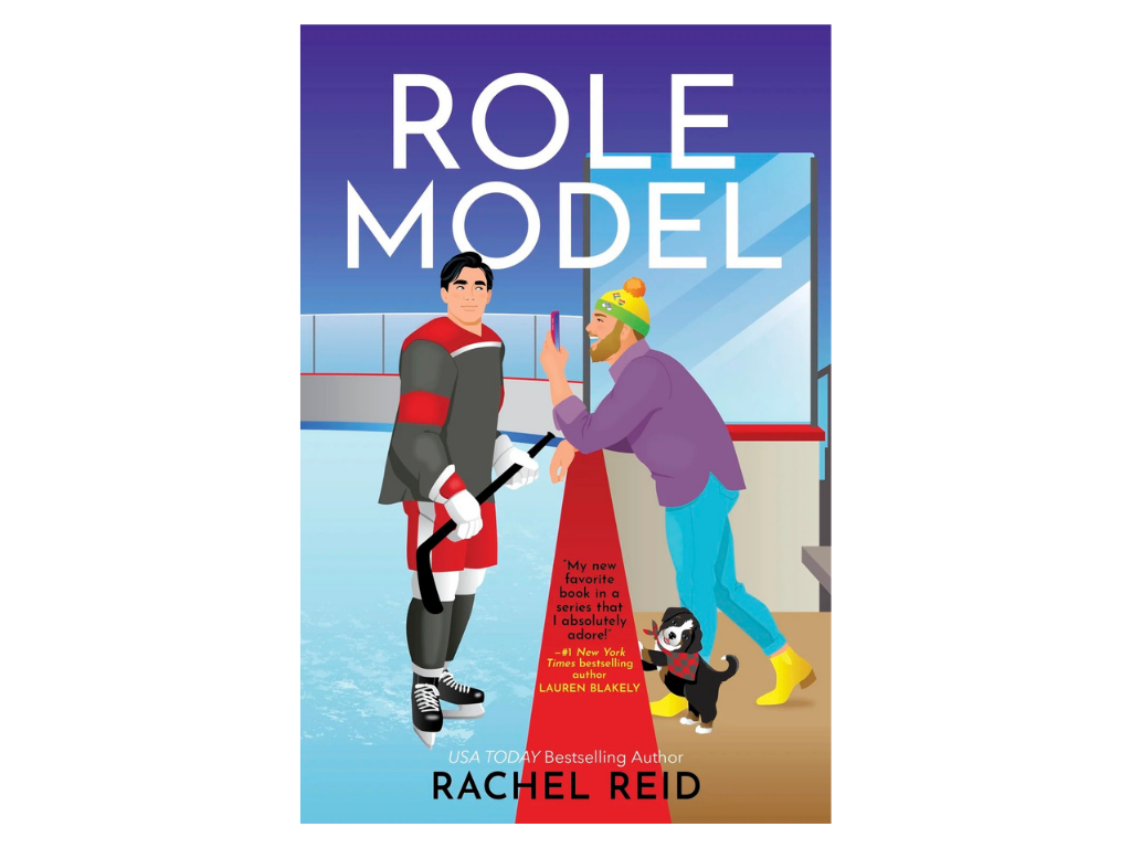 Book cover titled 'Role Model' by Rachel Reid. The illustration shows a hockey player in uniform standing on the ice rink and a woman taking a selfie with him. A small dog wearing a sweater is also in the scene. The cover features a quote praising the book and indicates it is by a USA Today bestselling author.