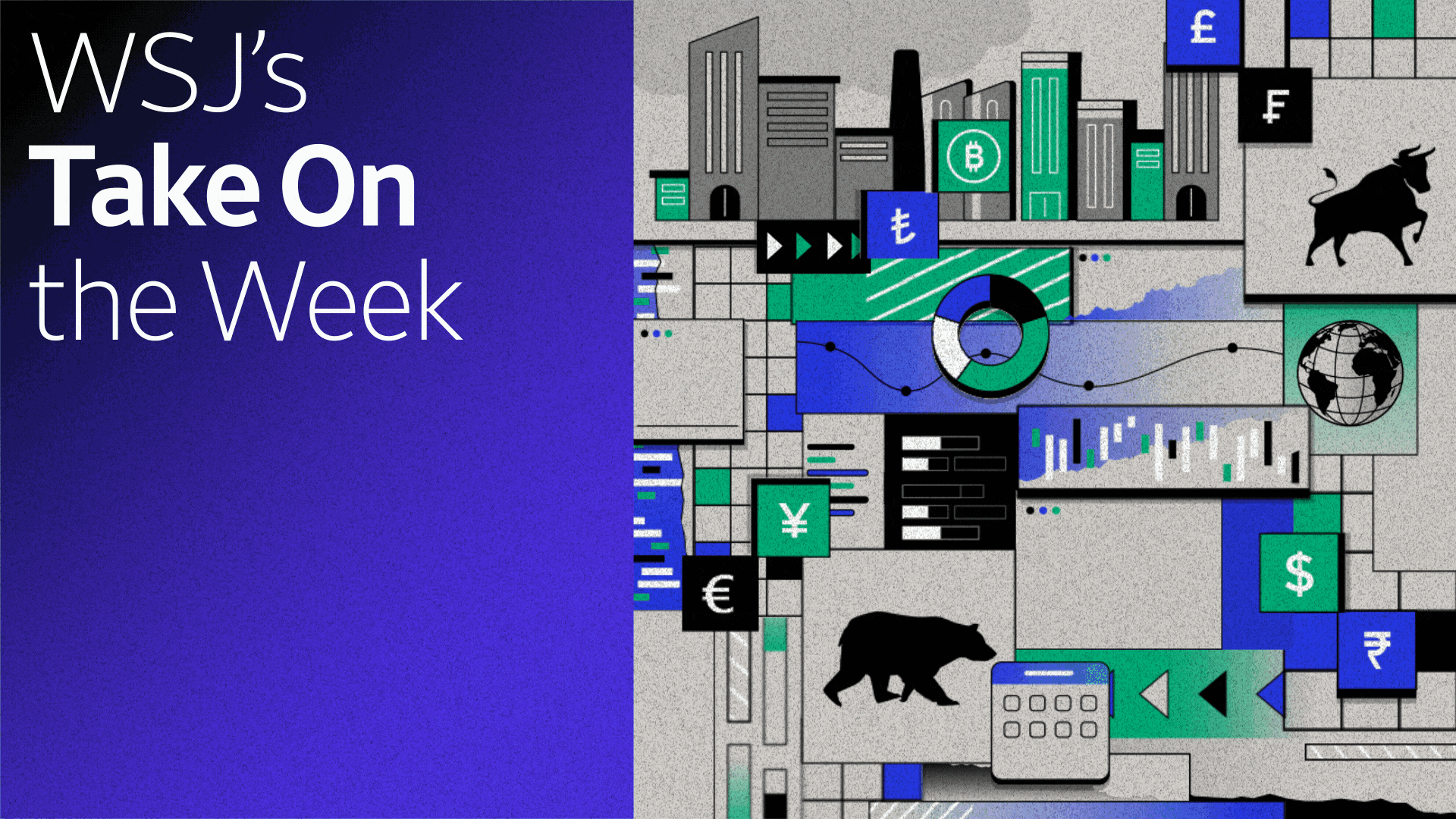 WSJ's Take On the Week with a graphic background of financial and economic symbols, charts, buildings, a globe, and animals on a gray and green background.