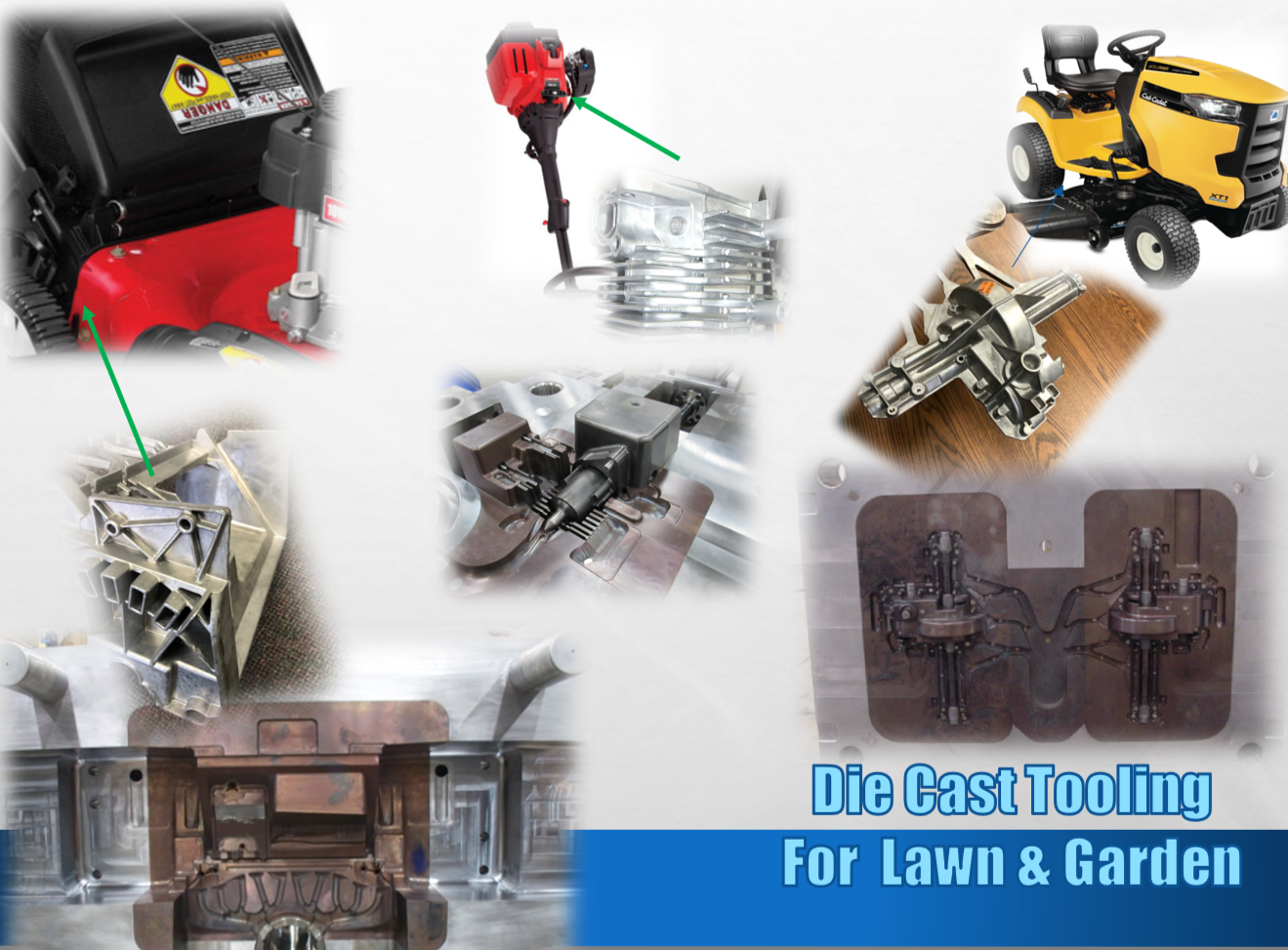 Collage of die cast tooling images for lawnmowers and garden equipment, including engine parts, a lawn tractor, and various metal molds with the text 'Die Cast Tooling For Lawn & Garden'.