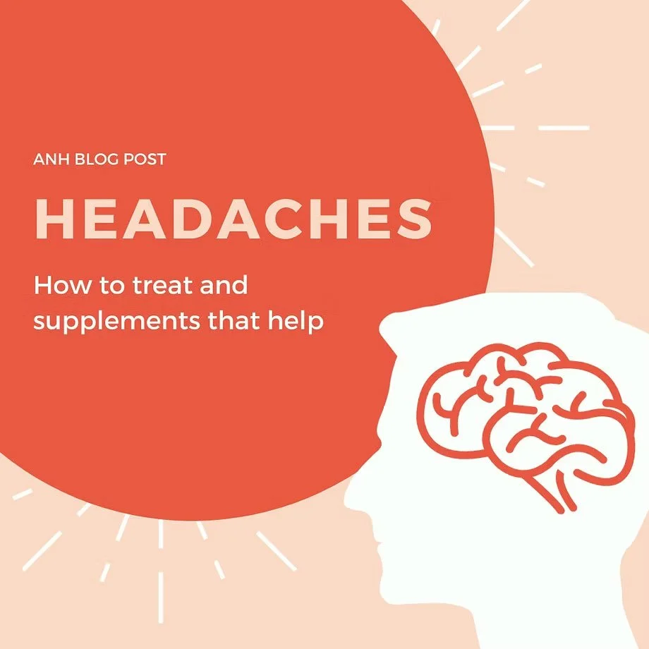 Headaches: How to Treat and Supplements that Help!