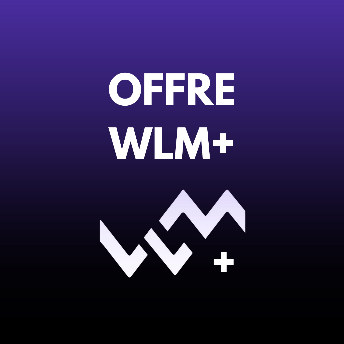 Offre WLM+ avec un graphique de montagnes stylisées en bas.