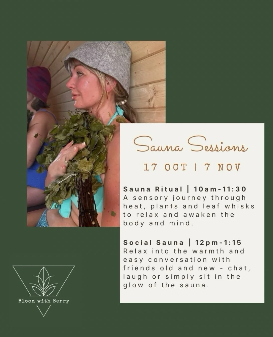 🔥 Sauna Sessions THIS Saturday 🔥 

🌿 Guided Sauna Ritual - only 2 spaces left!
A carefully curated sensory experience using seasonal foliage, fragrant herbs, birch and oak whisks to wrap you in warmth as your nervous system softens and your body b
