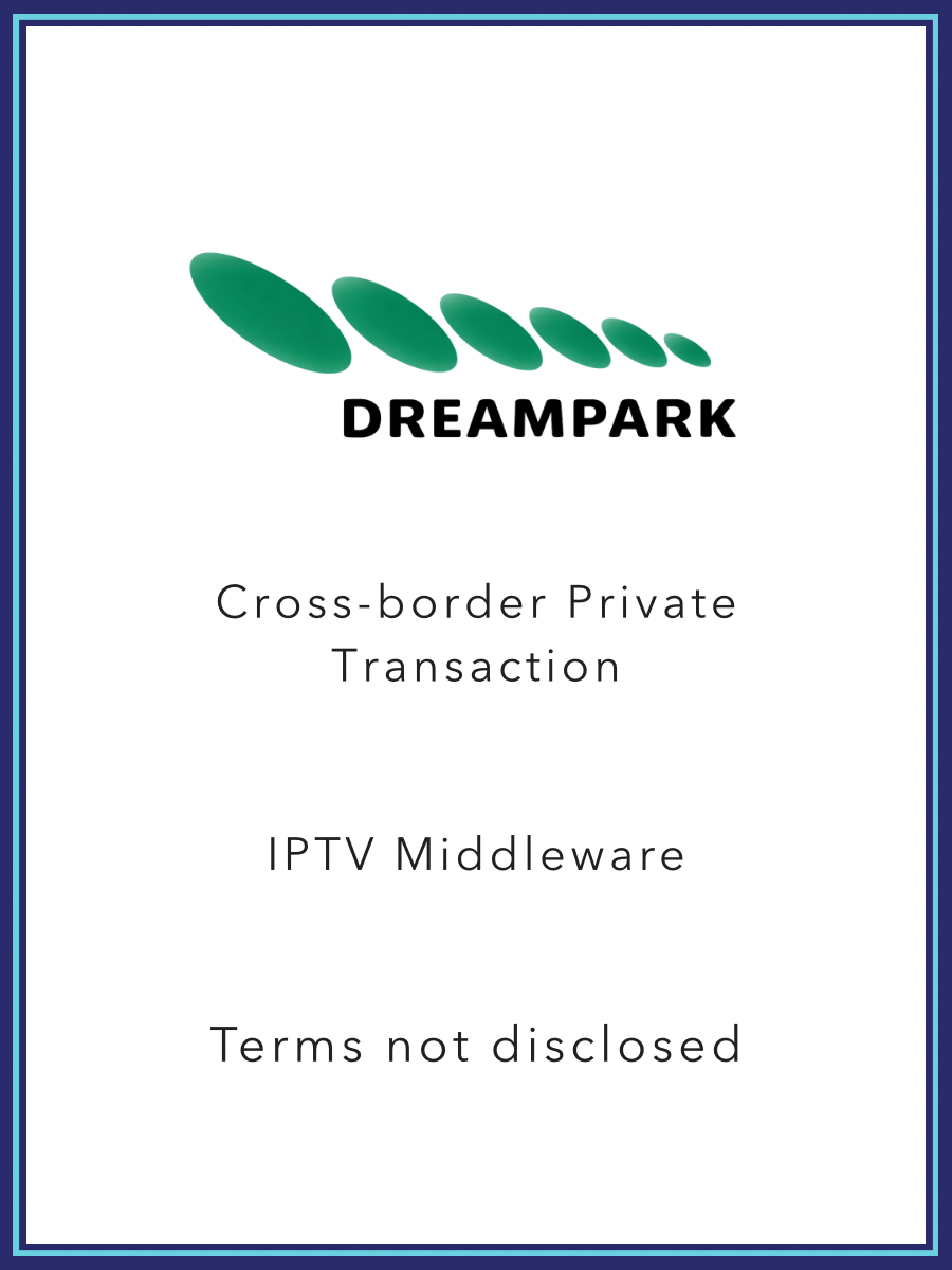 Logo for Dreampak with green stylized stones and text about cross-border private IPTV middleware transaction, with a note that terms are not disclosed.