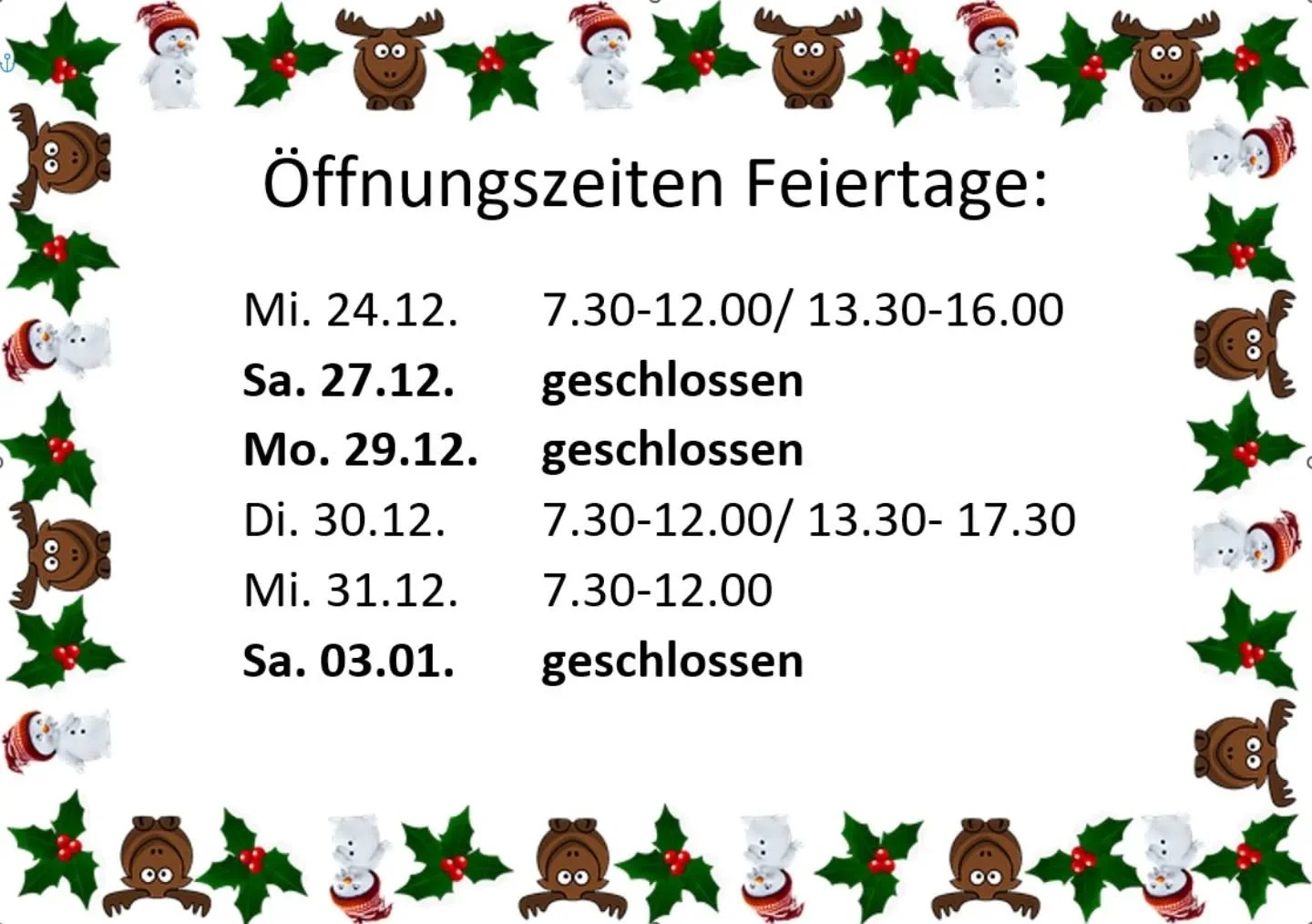 Unsere &Ouml;ffnungszeiten &uuml;ber die Festtage.