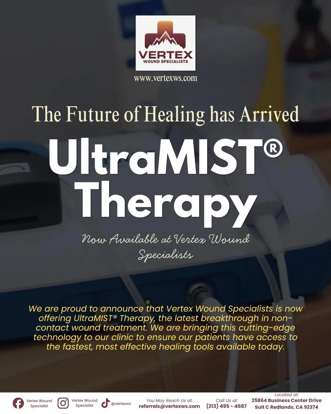 The Future of Healing is Here! 

We are proud to announce that Vertex Wound Specialists is now offering UltraMIST&reg; Therapy, the latest breakthrough in non-contact wound treatment. We are bringing this cutting-edge technology to our clinic to ensu