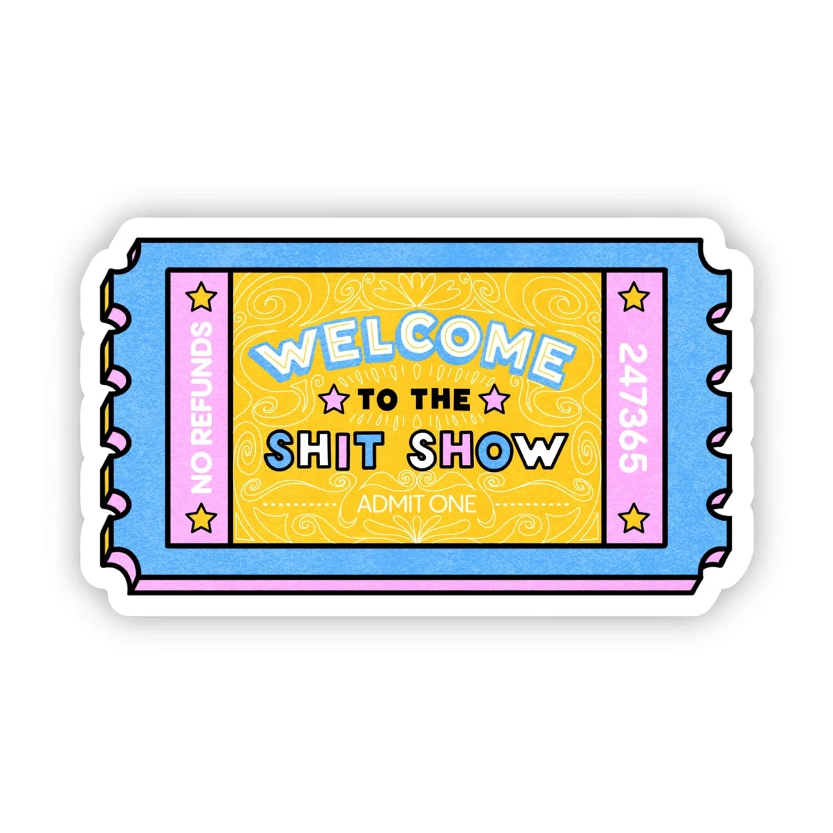 Welcome to the Shit Show - Sticker