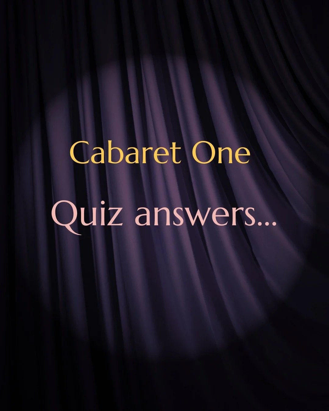 By popular demand! We didn't have time to go through all of the answers on the night, so here is the knowledge!

Congratulations to our winners on the night - excellent quizzing!

#cabaret #charity