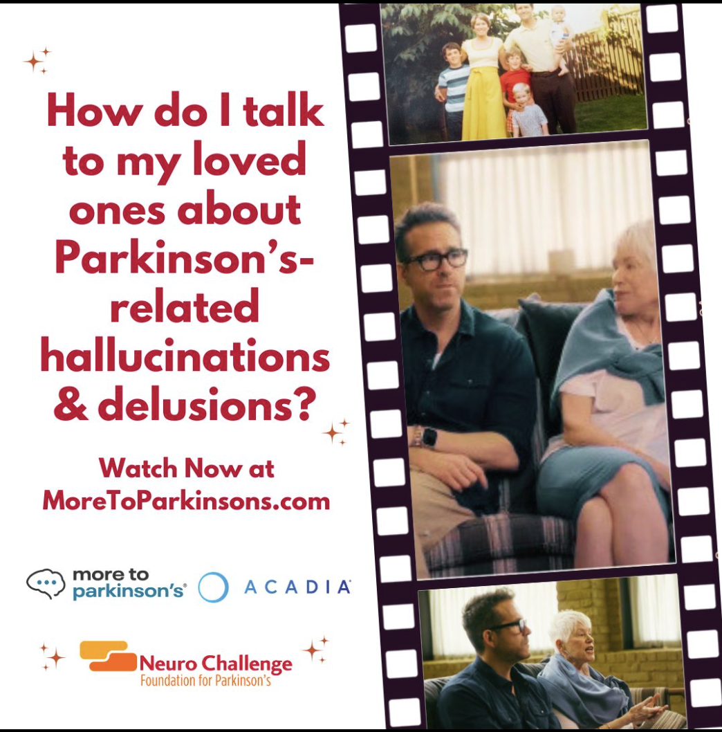 An advertisement with the title 'How do I talk to my loved ones about Parkinson's-related hallucinations & delusions?' featuring photos of a family and individuals at a support group, with logos of 'more to Parkinson's', 'ACADIA', and 'Neuro Challeng
