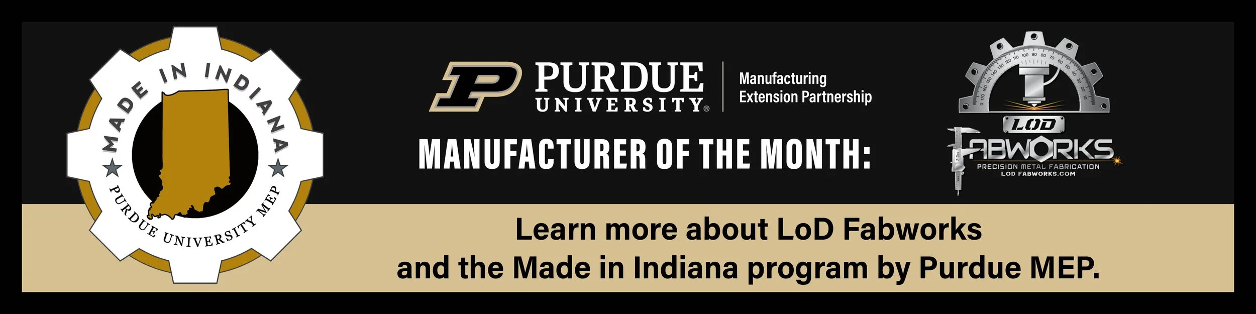 Purdue University Manufacturing of the Month announcement. Logos of Purdue University, LoD Fabworks, and Made in Indiana. Badge with Indiana map and Purdue University logo.