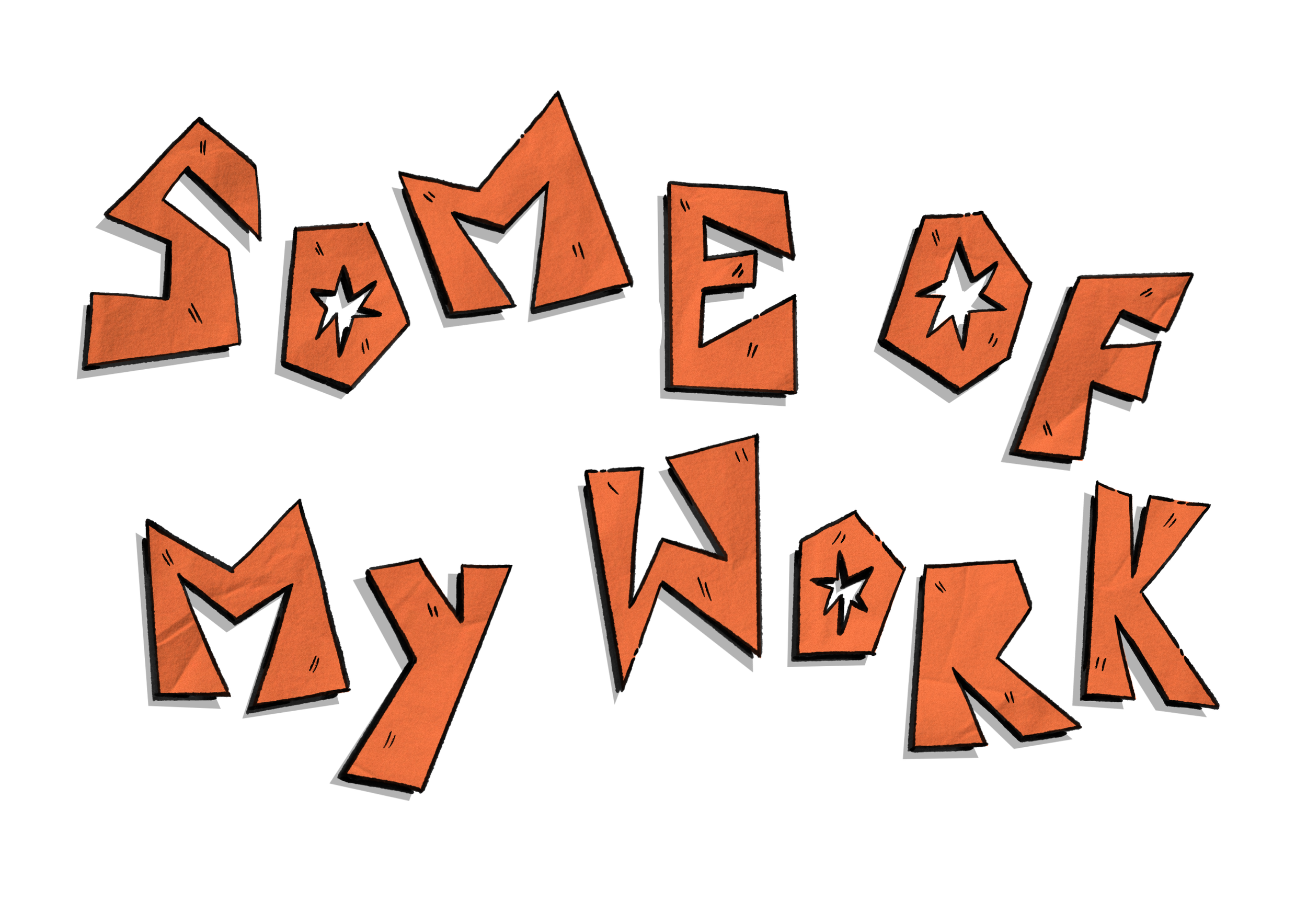 Paper cutouts that say "Some of my work"