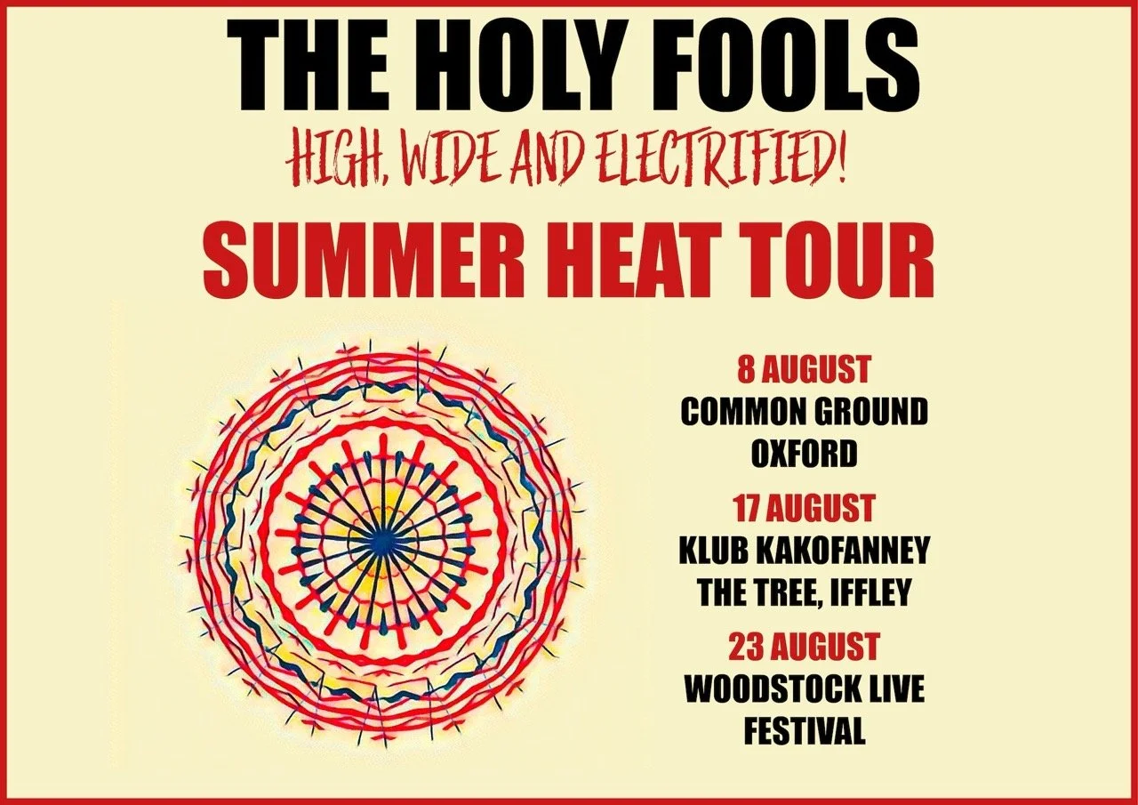 Poster promoting 'The Holy Fools' summer heat tour with concert dates and locations: August 8 at Common Ground in Oxford, August 17 at Klub Kakofanny and The Tree in Iffley, and August 23 at Woodstock Live Festival. Contains a colorful abstract circu