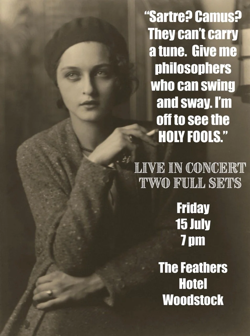 Black and white photo of a woman with a serious expression, wearing a textured sweater and a headscarf, holding a cigarette. Text on the image announces a concert featuring the band The Feathers at The Feather Hotel in Woodstock on July 15th at 7 pm,