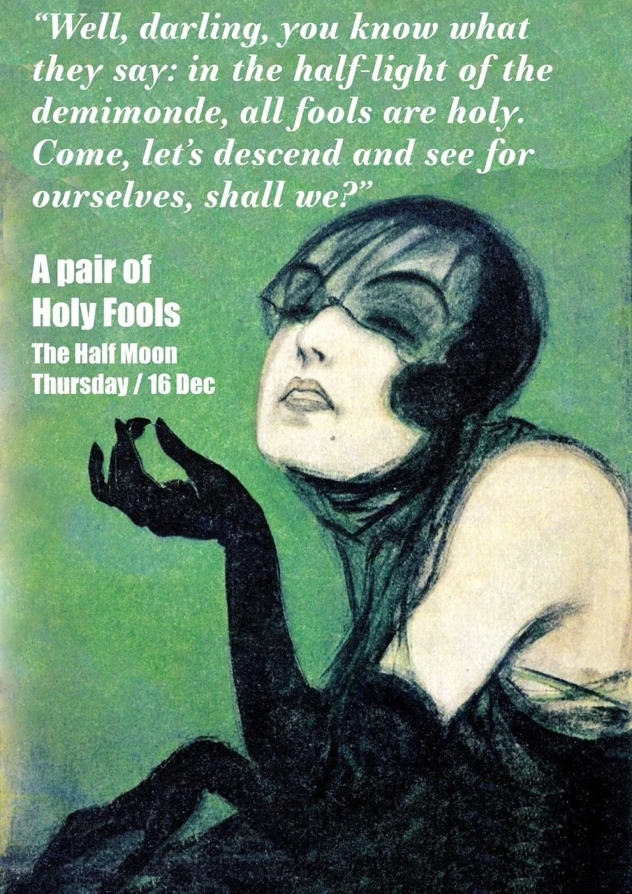 A vintage-style poster featuring an illustration of a woman with dark hair, sunglasses, and a gloved hand. The background is green. The poster displays text referencing a religious event called 'A pair of Holy Fools' at the Half Moon on Thursday, Dec