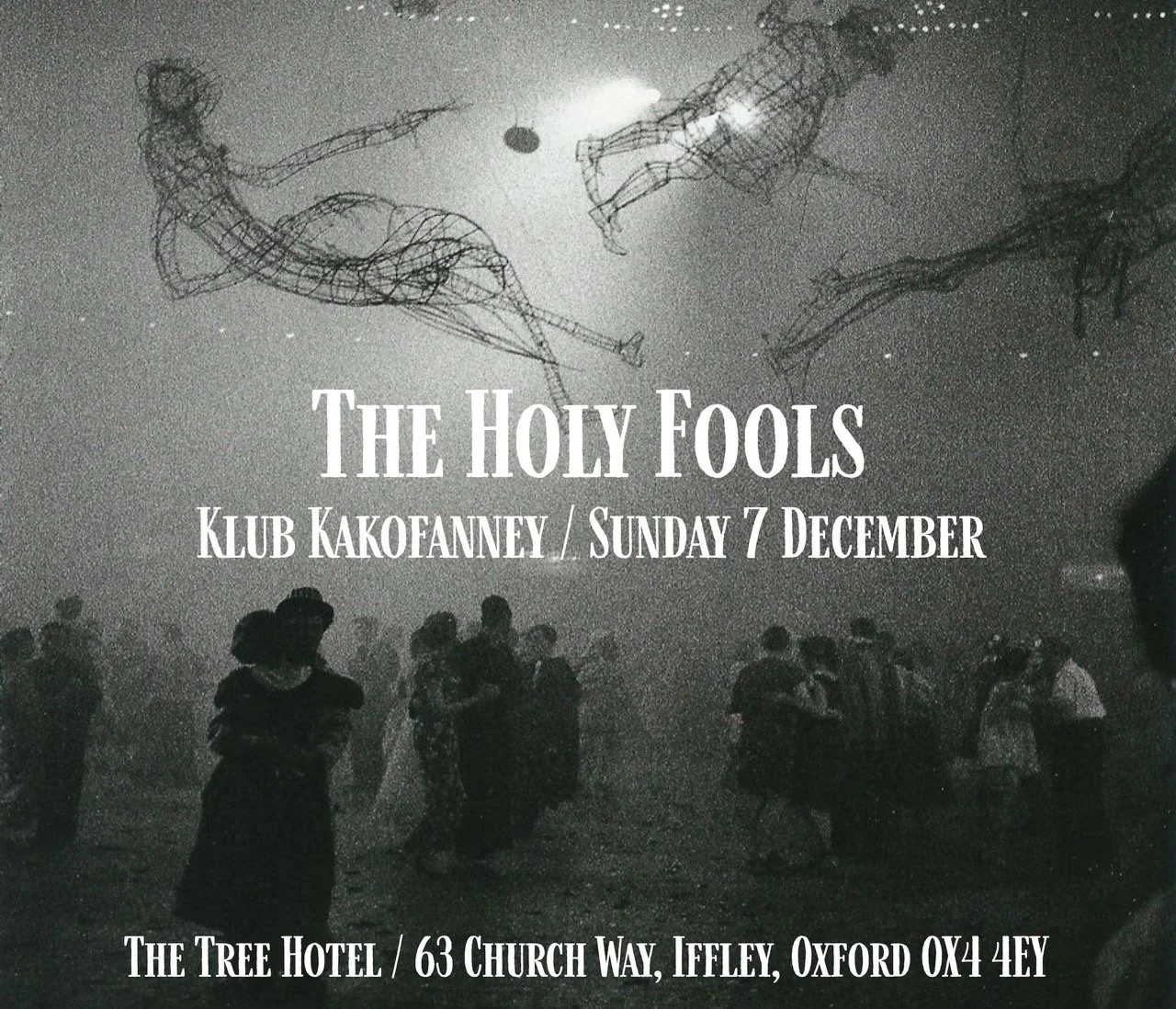 A promotional poster for an event called "The Holy Fools" at Klub Kakofanny, scheduled for Sunday, December 7. The event is at The Tree Hotel, 63 Church Way, Iffley, Oxford. The poster features a black and white illustration of people jogging in the 