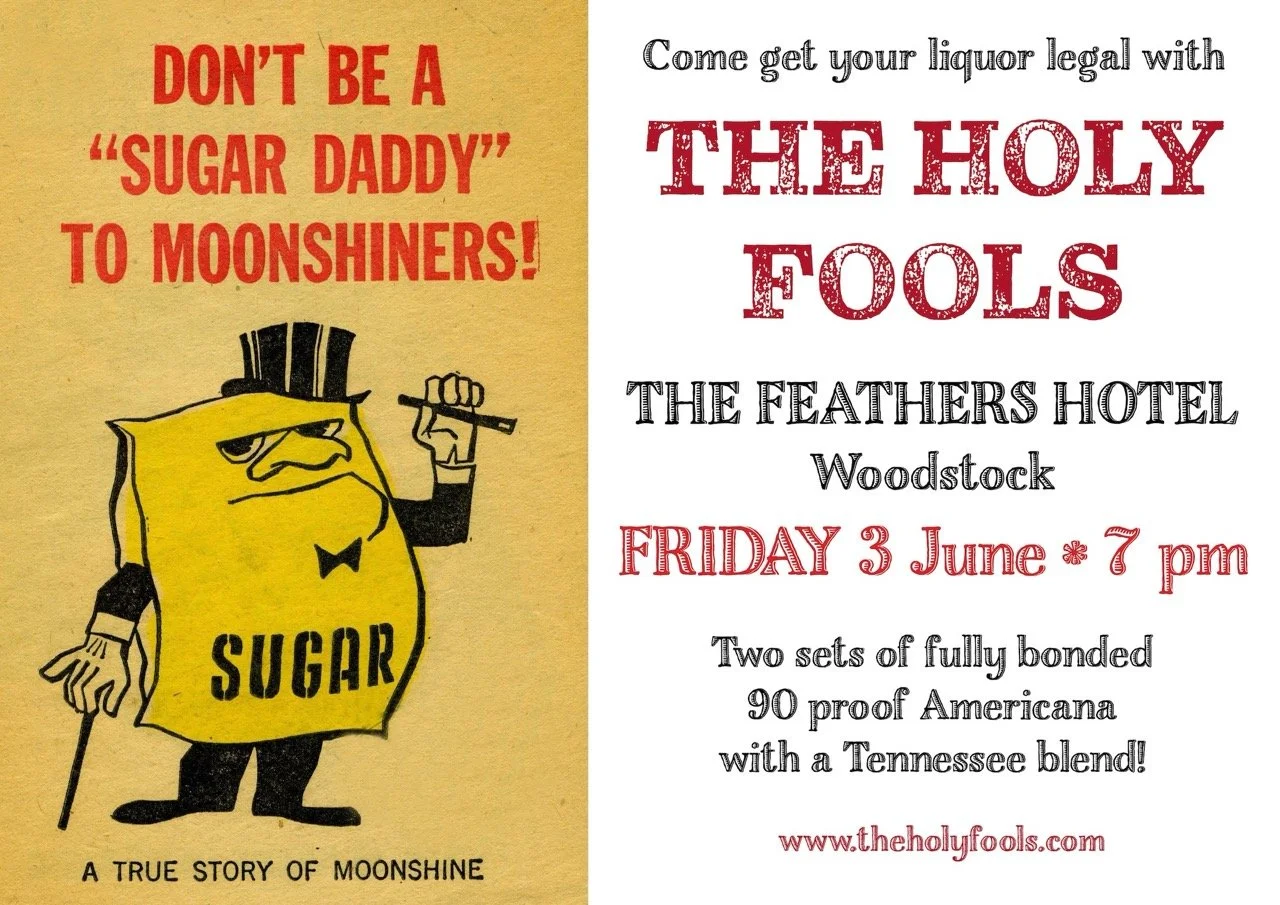A promotional flyer featuring a cartoon character of a yellow sugar packet wearing a top hat, with the caption "DON'T BE A 'SUGAR DADDY' TO MOONSHINERS!" on the left side. The right side advertises a liquor event at The Holy Fools, Woodstock, on Frid