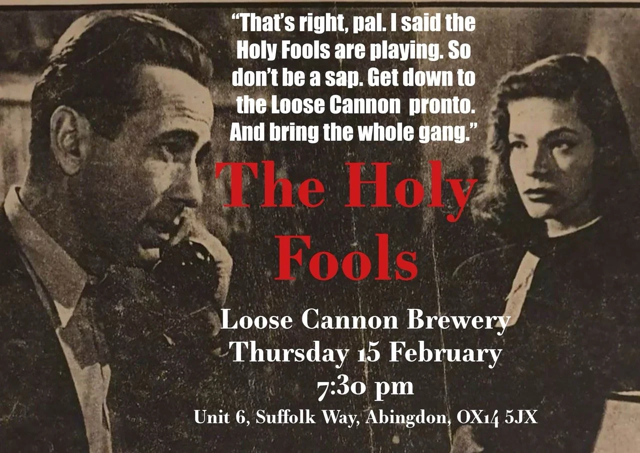 A vintage poster for an event titled 'The Holy Fools' at Loose Cannon Brewery on Thursday, February 15, at 7:30 pm, located at Unit 6, Suffolk Way, Abingdon, OX14 5JX. The poster features black-and-white images of two women and a man, with a quote ab