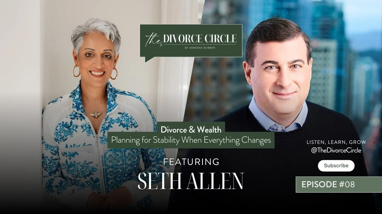 Episode #08: Divorce and Wealth: A Strategic Guide to Financial Stability