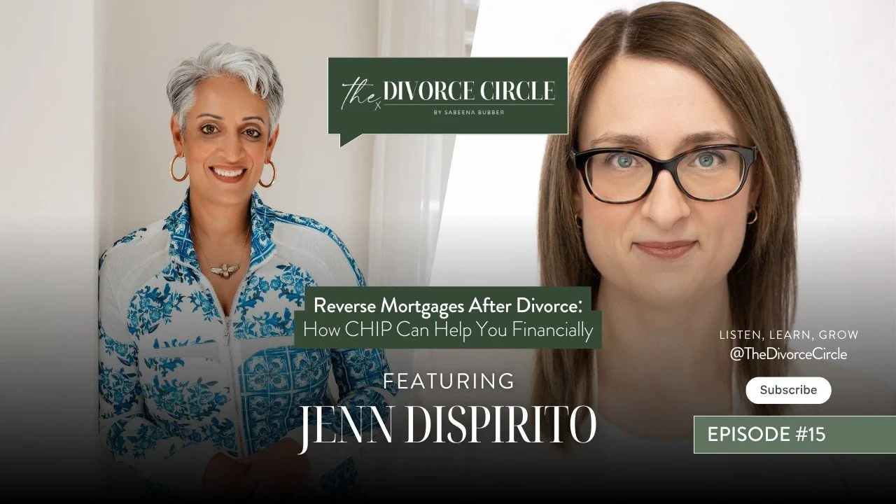 Episode #15: Do You Have to Sell Your Home After Divorce? The Truth About Reverse Mortgages