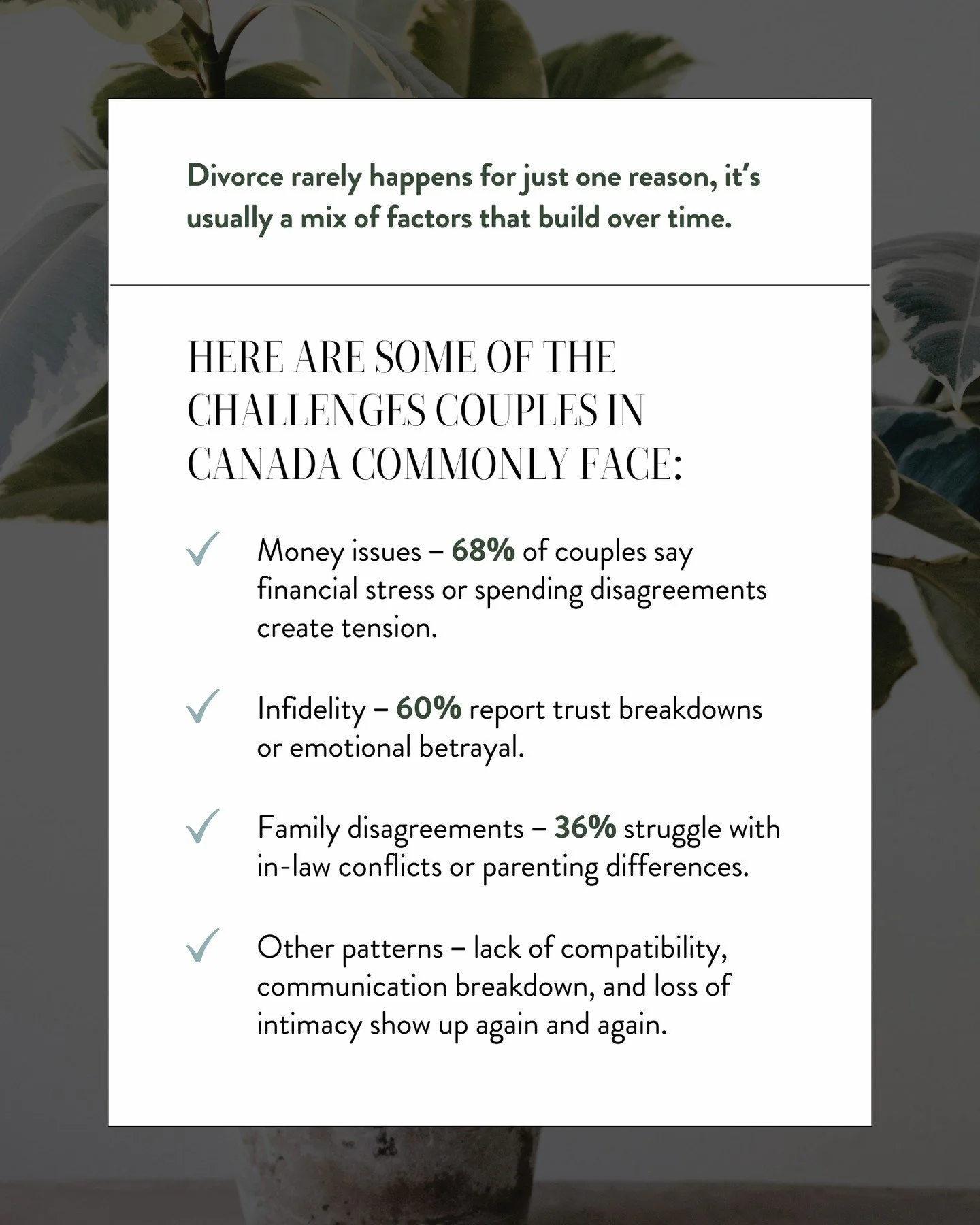 Divorce rarely happens for just one reason, it&rsquo;s usually a mix of factors that build over time. 🤍⁠
⁠
Here are some of the challenges couples in Canada commonly face:⁠
⁠
➡️ Money issues &ndash; 68% of couples say financial stress or spending di
