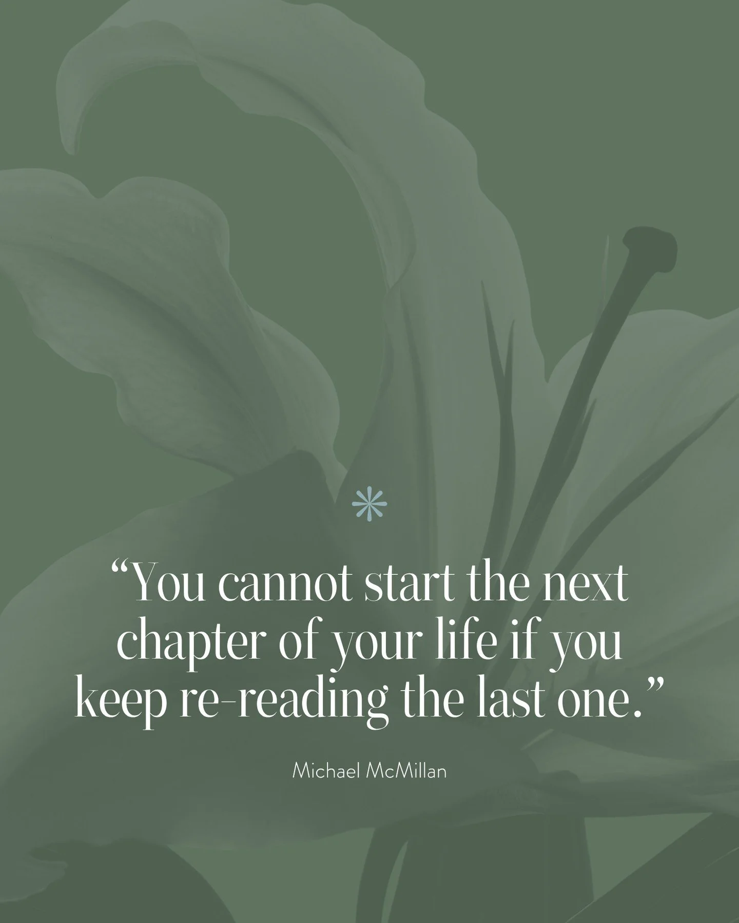 "You cannot start the next chapter of your life if you keep re-reading the last one."&mdash; Michael McMillan ✨⁠
⁠
It&rsquo;s so easy to get stuck in the "re-reading." Replaying conversations, second-guessing decisions, and wonder