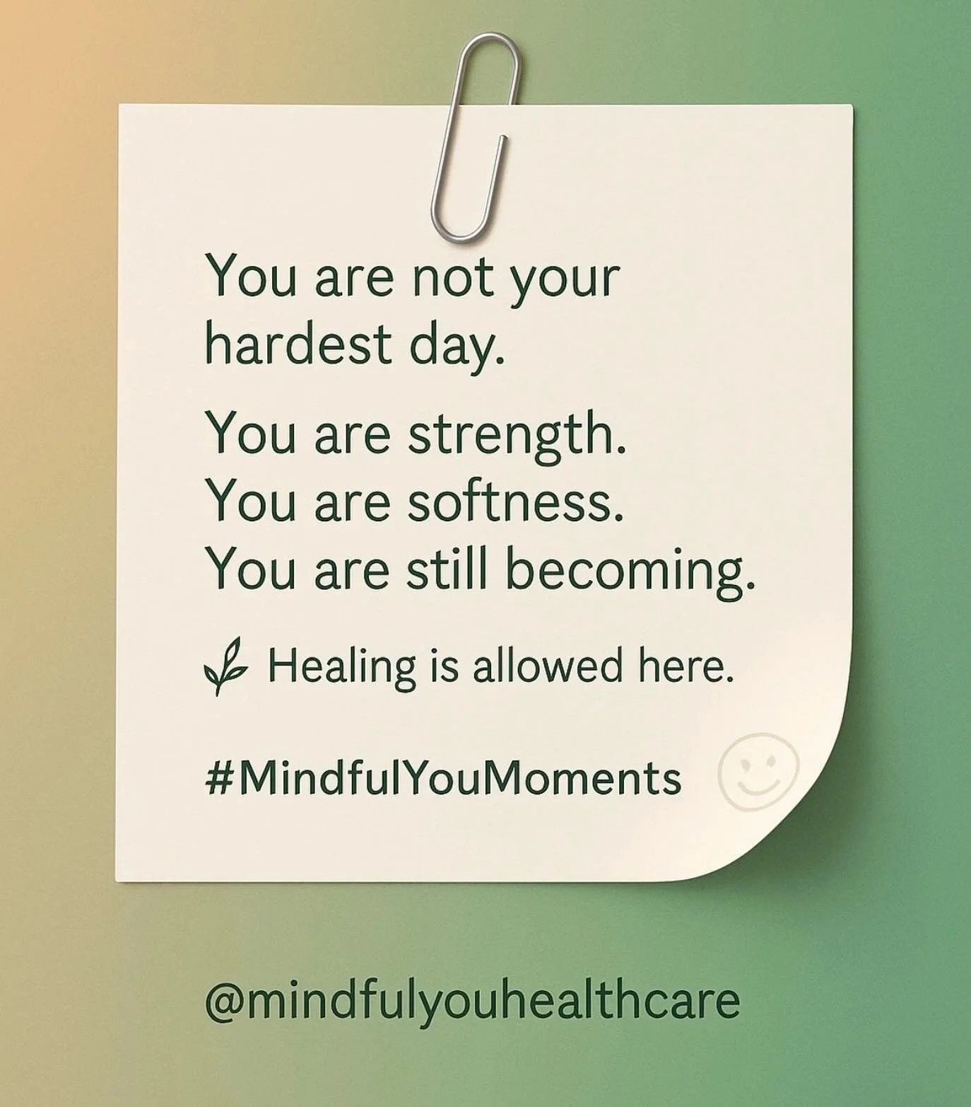 You are allowed to heal here #mindfulyouhealthcare