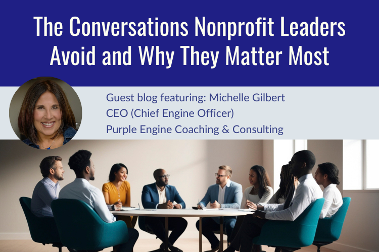 The Conversations Nonprofit Leaders Avoid and Why They Matter Most