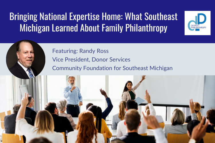 Bringing National Expertise Home: What Southeast Michigan Learned About Family Philanthropy