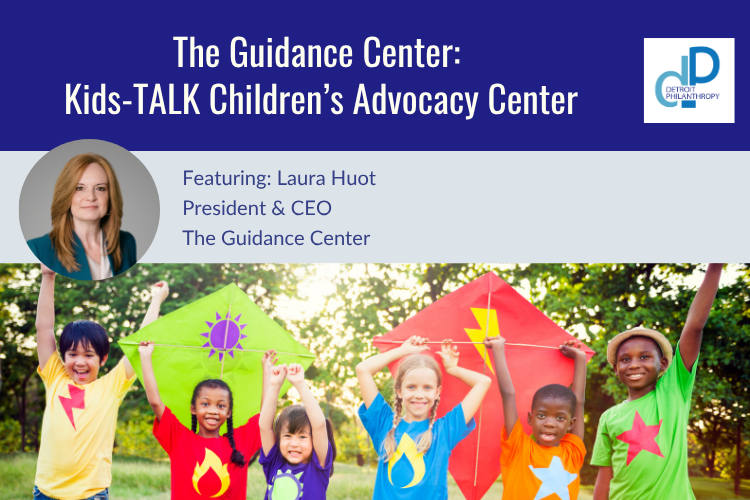 The Guidance Center: Kids-TALK Children’s Advocacy Center