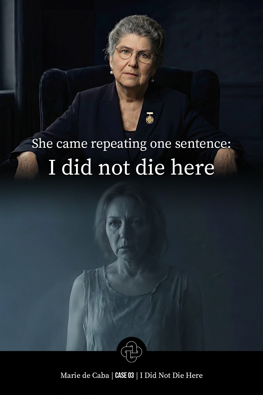 Marie de Caba sitting in a dark room, looking serious. Below her, a ghostly image of another woman with short hair and a sleeveless top, with a somber expression. The text overlay reads, "She came repeating one sentence: I did not die here."