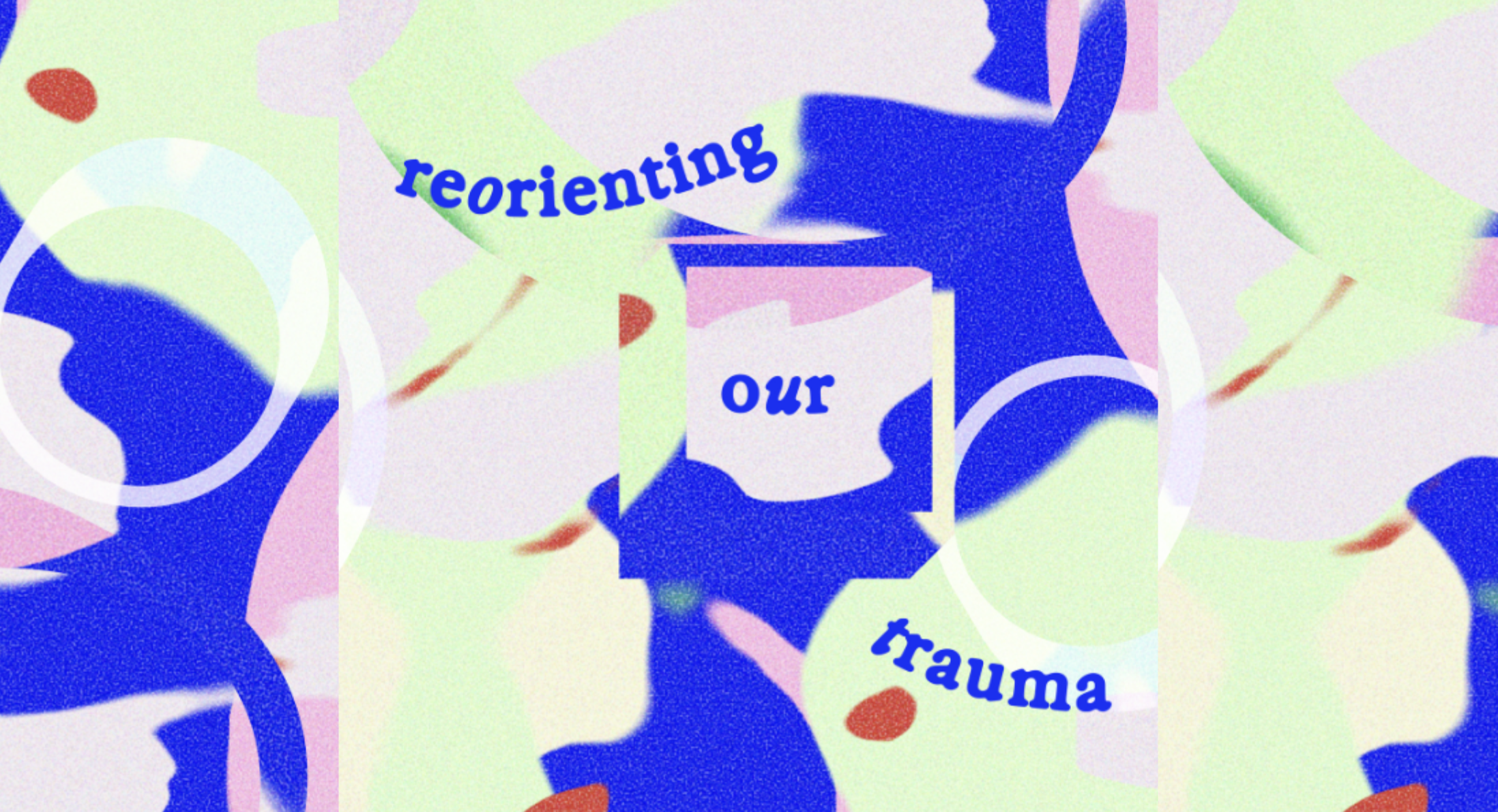 Reorienting Our Trauma (ROT)