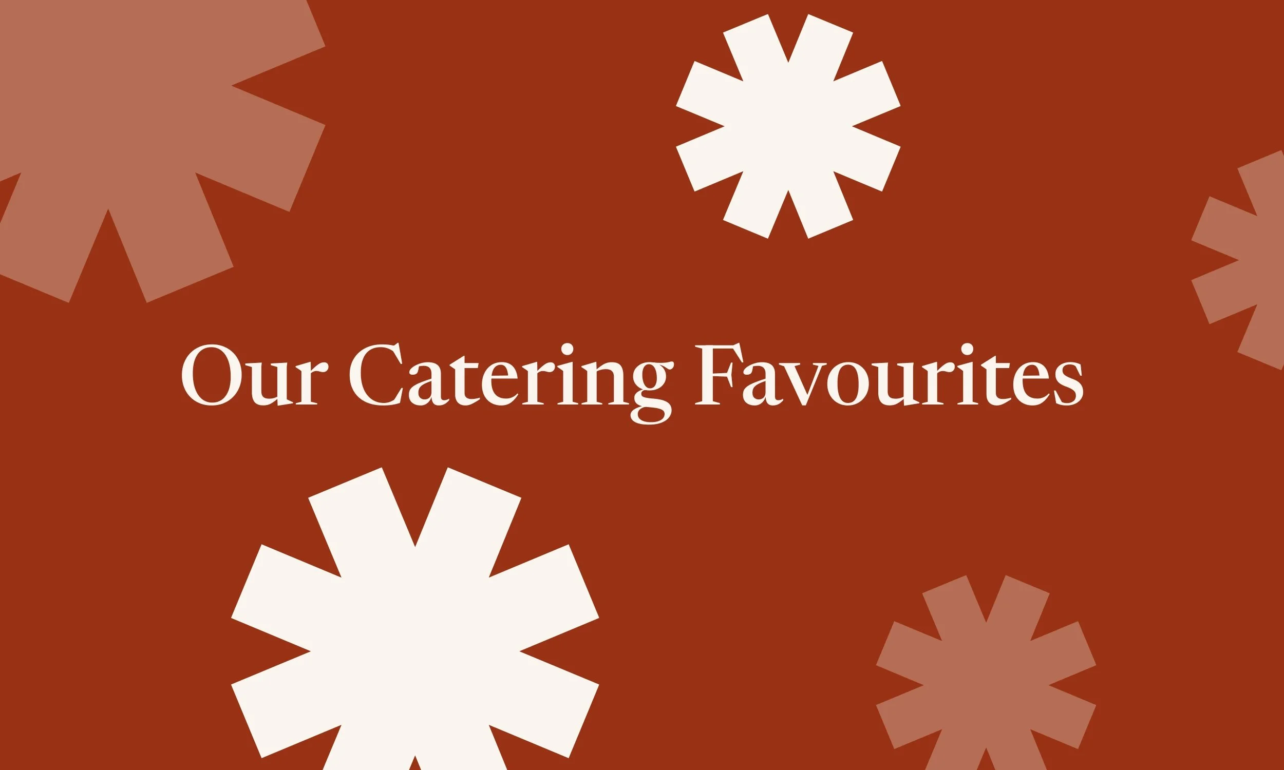 Our Catering Favourites