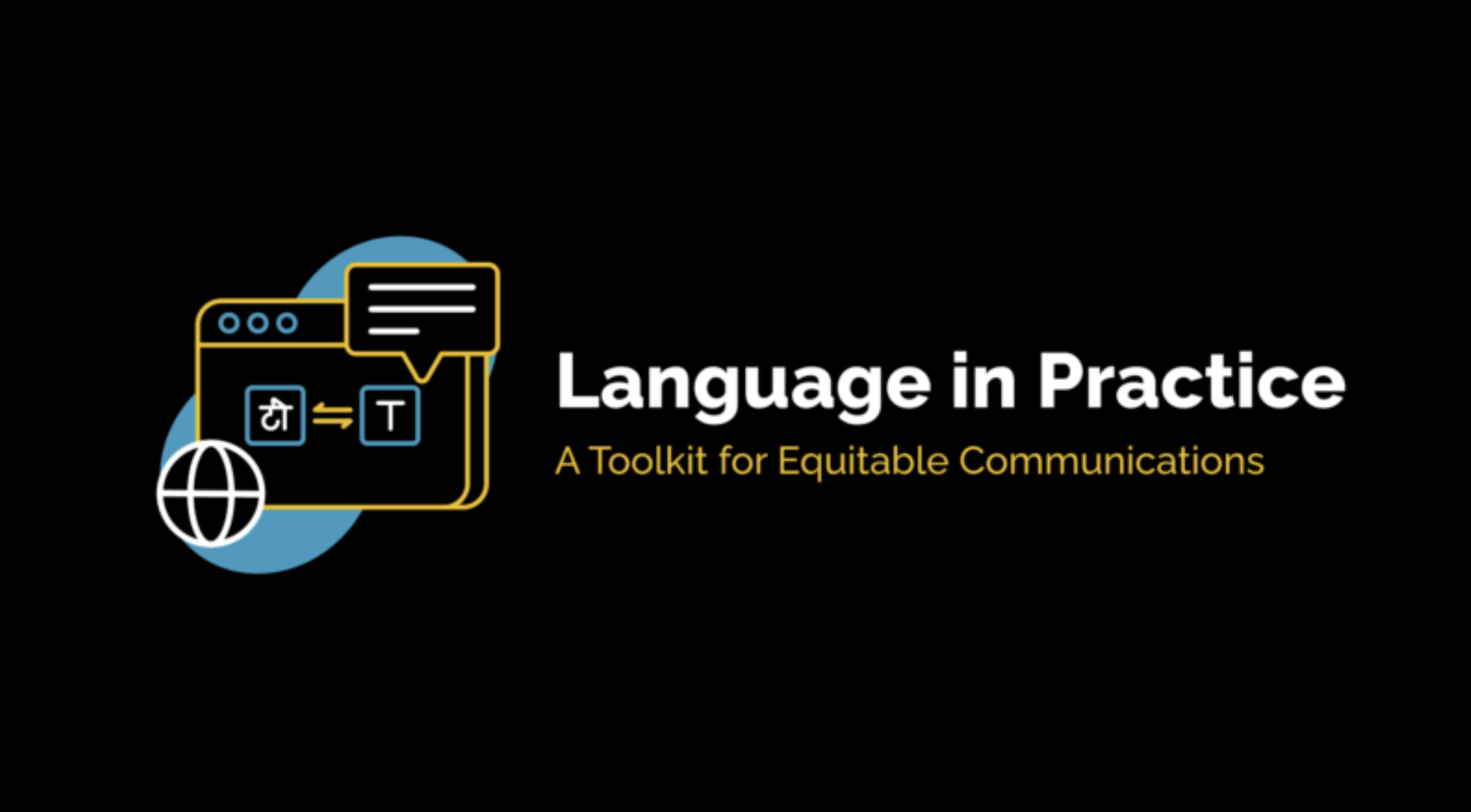 Language in Practice | A Toolkit for Equitable Communications