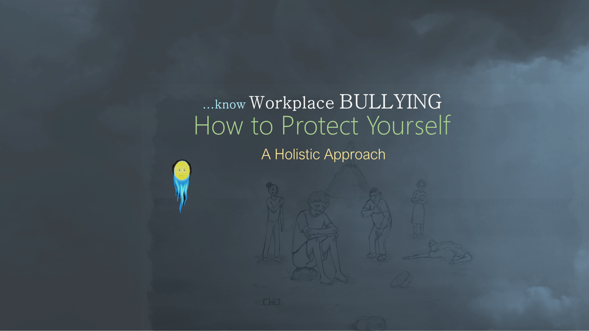 Workplace Bullying: How to Cope, and Protect Your Well-being