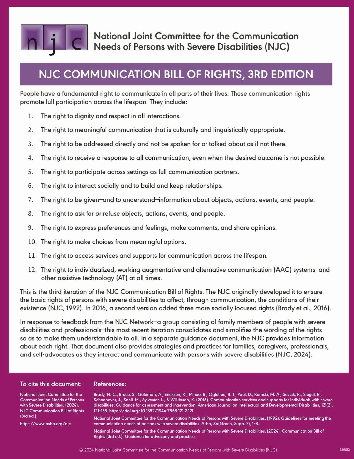 Communication is a human right&mdash;not something that has to be earned, prompted, or proven.

The NJC Communication Bill of Rights reminds us that all people deserve access to meaningful communication, dignity, and participation across their lives&