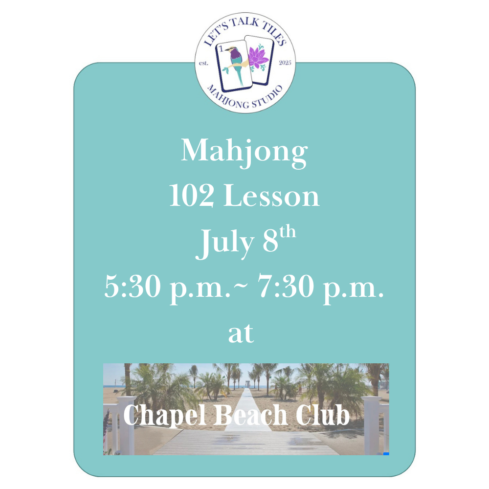 Chapel Mahjong 102 Lesson - July 8th