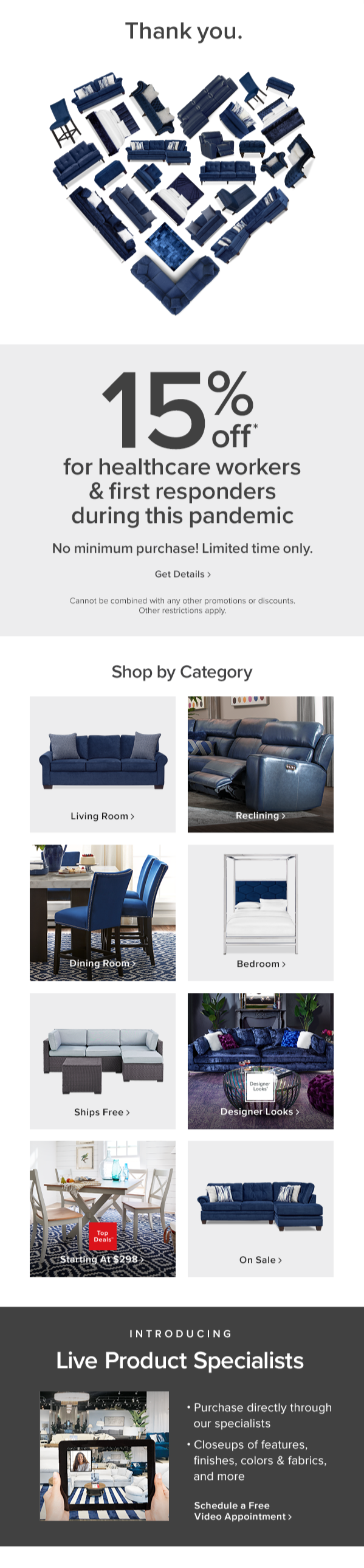 Email showcasing a limited time discount for healthcare workers. Utilizing a blue color scheme and silos of products that form a heart to show appreciation for their hard work. CLIENT: Value City Furniture